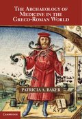Archaeology of Medicine in the Greco-Roman World