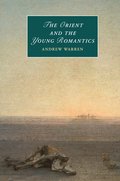 The Orient and the Young Romantics