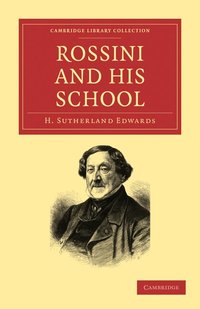 Rossini and his School (h�ftad)