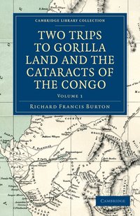 Two Trips to Gorilla Land and the Cataracts of the Congo (h�ftad)