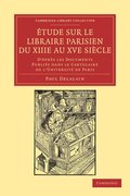 tude sur le libraire Parisien du XIIIe au XVe sicle