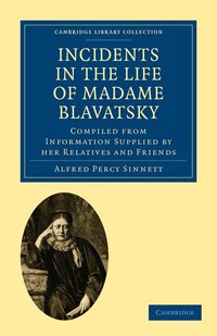 Incidents in the Life of Madame Blavatsky (inbunden)