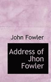 Address of Jhon Fowler (h�ftad)