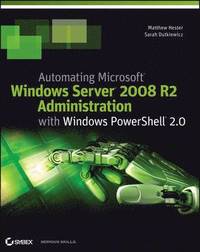 Automating Microsoft Windows Server 2008 R2 With Windows PowerShell 2.0 (h�ftad)