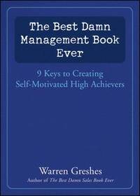 The Best Damn Management Book Ever (inbunden)