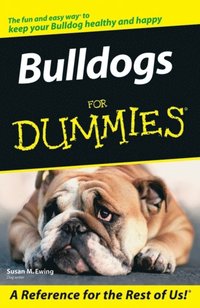 Bulldogs For Dummies (h�ftad)