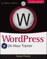 WordPress 24-Hour Trainer, 2nd Edition Book/DVD Package ()