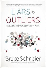 Liars & Outliers: Enabling the Trust that Society Needs to Thrive (inbunden)