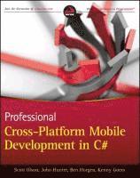 Professional Cross-Platform Mobile Development In C# (h�ftad)