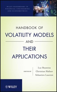 Handbook of Volatility Models and Their Applications (h�ftad)