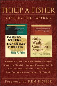 Philip A. Fisher Collected Works,  Foreword by Ken Fisher (h�ftad)