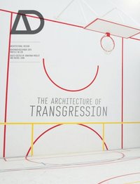 Architecture of Transgression