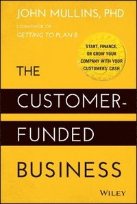 The Customer-Funded Business