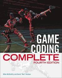 Game Coding Complete 4th Edition (h�ftad)