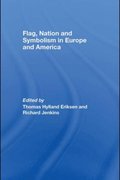 Flag, Nation and Symbolism in Europe and America