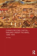 China''s Second Capital - Nanjing under the Ming, 1368-1644