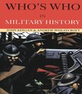 Who''s Who in Military History