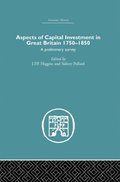 Aspects of Capital Investment in Great Britain 1750-1850