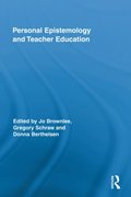 Personal Epistemology and Teacher Education