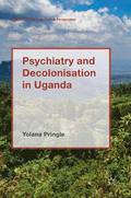 Psychiatry and Decolonisation in Uganda
