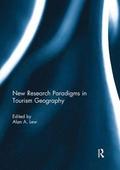 New Research Paradigms in Tourism Geography