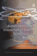 Human Identity at the Intersection of Science, Technology and Religion