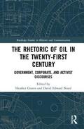 The Rhetoric of Oil in the Twenty-First Century