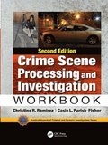 Crime Scene Processing and Investigation Workbook, Second Edition