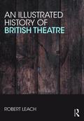 An Illustrated History of British Theatre and Performance