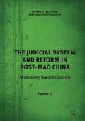 The Judicial System and Reform in Post-Mao China