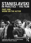 Stanislavski in Practice - The Film: Part One: Work on the Actor
