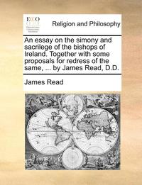 An Essay On The Simony And Sacrilege Of (h�ftad)