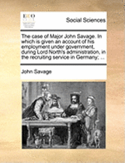 The Case Of Major John Savage. In Which (h�ftad)