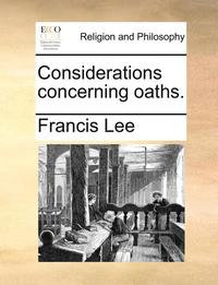 Considerations Concerning Oaths. (h�ftad)