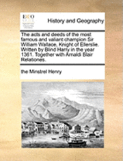 The Acts And Deeds Of The Most Famous An (h�ftad)