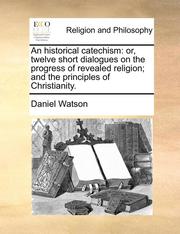 An Historical Catechism: Or, Twelve Shor (h�ftad)