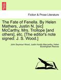 The Fate of Fenella. by Helen Mathers, Justin N. [Sic] McCarthy, Mrs. Trollope [And Others], Etc. [The Editor's Note Signed
