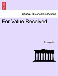 For Value Received. (h�ftad)