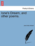 Ione's Dream, and Other Poems.