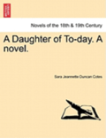 A Daughter of To-Day. a Novel.