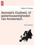 Aemstel's Oudheid, of Gedenkwaardigheden Van Amsterdam.