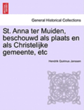 St. Anna Ter Muiden, Beschouwd ALS Plaats En ALS Christelijke Gemeente, Etc
