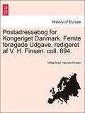 Postadressebog for Kongeriget Danmark. Femte for Gede Udgave, Redigeret AF V. H. Finsen. Coll. 894.