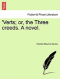 'Verts; Or, the Three Creeds. a Novel.