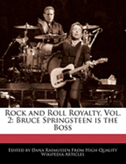 Rock and Roll Royalty, Vol. 2: Bruce Springsteen Is the Boss (h�ftad)