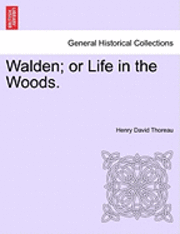 Walden; Or Life in the Woods. (h�ftad)
