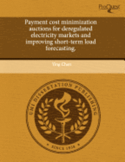 Payment Cost Minimization Auctions for Deregulated Electricity Markets and Improving Short-term Load Forecasting. (h�ftad)