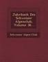 Jahrbuch Des Schweizer Alpenclub, Volume 36...