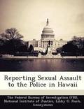 Reporting Sexual Assault to the Police in Hawaii