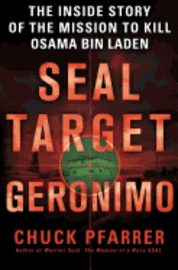 Seal Target Geronimo: The Inside Story of the Mission to Kill Osama Bin Laden (inbunden)